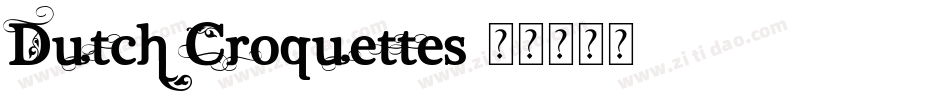 Dutch Croquettes字体转换